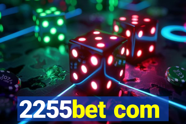 2255bet com